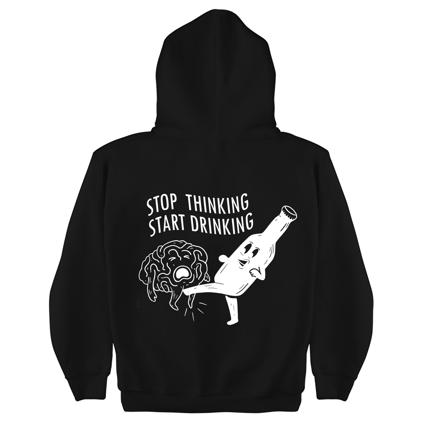 STOP THINKING START DRINKING - PREMIUM HOODIE UNISEX